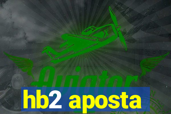 hb2 aposta